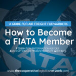 How to Become a FIATA Member: A Guide for Air Freight Forwarders