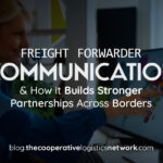 Freight Forwarder Communication in Global Networks